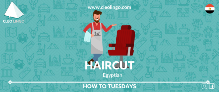 How to get a haircut in Egyptian Arabic
